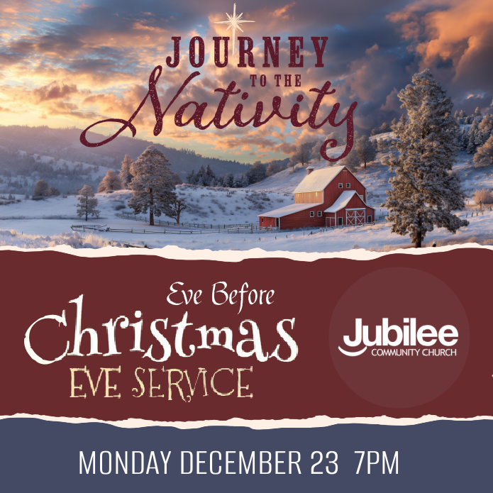 2024 Eve Before Christmas Eve Service at Jubilee